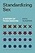 Standardizing Sex: A Histor...