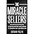 The Miracle Sellers: A look...