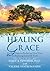 Healing Grace: Practical St...