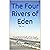 The Four Rivers of Eden: Fo...