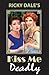 Kiss Me Deadly by Ricky Dale