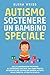 AUTISMO, sostenere un bambi...