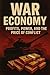War Economy: Profits, Power...