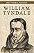 William Tyndale: How Tyndale Brought the Bible to the People