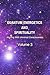Quantum Energetics and Spirituality Volume 3: Aligning with Universal Consciousness