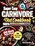 Super Easy CARNIVORE DIET COOKBOOK by Mark Bartolini