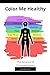 Color Me Healthy: The Scien...