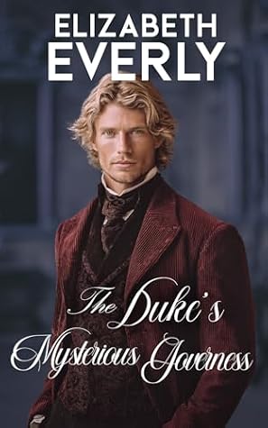 The Duke's Mysterious Governess (Teatime Vows, #3)