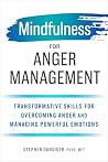 Mindfulness for Anger Management by Stephen Dansiger