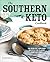 The Southern Keto Cookbook by Emilie Bailey