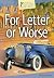 For Letter or Worse by Margaret Welch For Letter or Worse by Margaret Welch