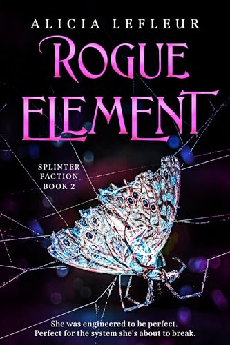 Rogue Element (Splinter Faction Book 2)