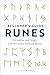 The Beginner's Guide to Runes: Divination and Magic with the Elder Futhark Runes