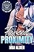 Forced Proximity by Mia Alden