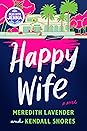 Happy Wife by Meredith Lavender
