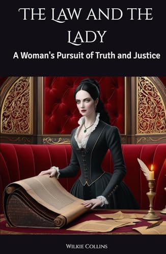 The Law and the Lady: A Woman's Pursuit of Truth and Justice