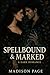Spellbound & Marked