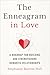 The Enneagram in Love: A Ro...