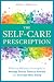 The Self Care Prescription by Robyn Gobin