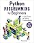 Python Programming for Beginners: A Kid's Guode to Coding Fundamentals