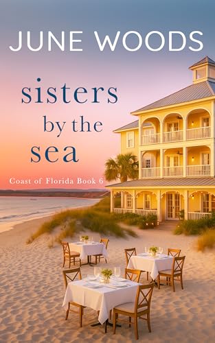 Sisters by the Sea (Book 6 Coast of Florida Series)