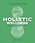 Holistic Wellness: Ancient ...