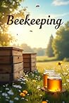 Beekeeping: A com...