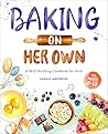 Baking on Her Own...