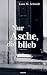 Nur Asche, die blieb by Luna Marie Schmidt