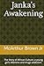 Janka's Awakening: The Stor...