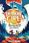 Dragon Girl and the Awakened Flames Dragon Girl and the Awakened Flames