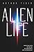 Alien Life by Arthur Tiger