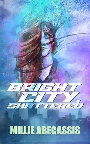 Bright City, Shattered