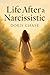 Life After a Narcissistic
