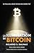 LA ILUMINACIÓN DE BITCOIN: EL FINAL DE LA EDAD OSCURA DEL DINERO FIAT (Spanish Edition)