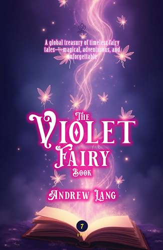 The Violet Fairy Book: [Annotated] Timeless Fairy Tales from Around the World