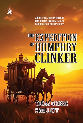 THE EXPEDITION OF HUMPHRY CLINKER: Featuring Newly Added Illustrations