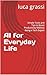 AI for Everyday Life by Luca Grassi