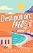 Destination: Me  (Hearts In...