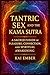 Tantric Sex and the Kama Su...