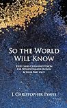 So the World Will...