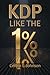 KDP Like the 1% - Build a Profitable Self-Publishing Business... by Corbin Johnson