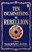 Ten Incarnations of Rebellion