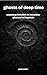 ghosts of deep time: a sensory invitation to remember what we’ve forgotten (The Ghosts Movement Book 2)