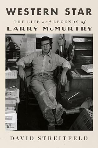 Western Star: The Life and Legends of Larry McMurtry – A Definitive Biography by a Pulitzer Prize-Winning Journalist and Longtime Friend