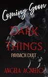 Dark Things : A Why-Choose Mafia Duet (Payback Duet Book 1)