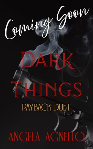 Dark Things : A Why-Choose Mafia Duet (Payback Duet Book 1)