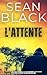 L'attente (Une aventure de Ryan Lock t. 10) (French Edition)