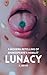 Lunacy: A Retelling of Shak...