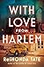 With Love from Harlem by ReShonda Tate